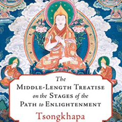 [ACCESS] PDF 💜 The Middle-Length Treatise on the Stages of the Path to Enlightenment