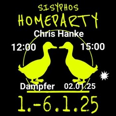 Chris Hanke @ Sisyphos Homeparty | 02.01.2025 | Dampfer
