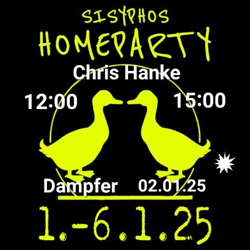 Chris Hanke @ Sisyphos Homeparty | 02.01.2025 | Dampfer