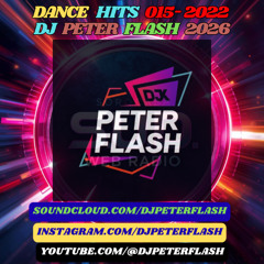 DANCE HITS 015-2022 DJ PETER FLASH 2026