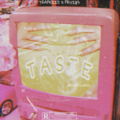 TA$TE W/PRVI$3 (Prod.Scorez)