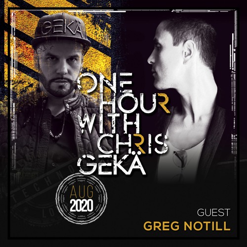 One Hour With Chris Gekä #222 - Guest GREG NOTILL