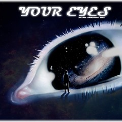 Your Eyes - Nicolas Cad (original Mix)