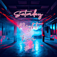 Saturday Night Fever #1 (mixed by TonArtisten)