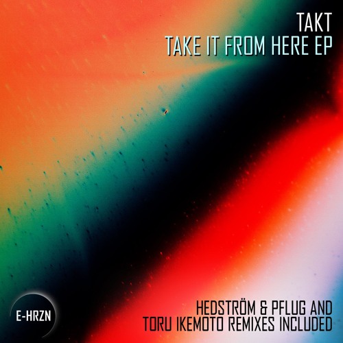 ANTIDOTE Premiere: Takt - Gone In A Flash [EHRZN018]