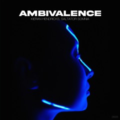 Kieran Hendricks, Saltator Somnia - Ambivalence (Original Mix)