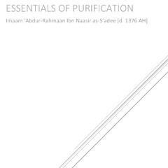 Class #2: Essentials of Purification, by Imaam as-S’adee - Facilitator: Jameel Finch