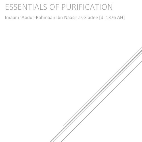 Class #2: Essentials of Purification, by Imaam as-S’adee - Facilitator: Jameel Finch