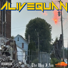 AliveQuan - The Way I Am Prod. By AliveQuan