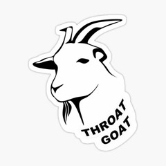 Throat Goat (Ft. NINELIVES)