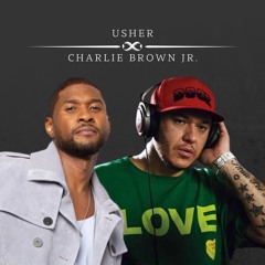 Usher x Charlie Brown Jr.: "Dias De Luta, Dias De Glória" (DJ São Miggaz Beats Mash - Up Edit)