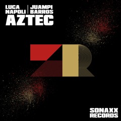 Luca Napoli - AZTEC (Original Mix) #60 TOP 100 BEATPORT