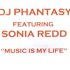 DJ Phantasy Feat Sonia Redd - Music Is My Life MLEdit