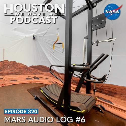 Houston We Have a Podcast: Mars Audio Log #6