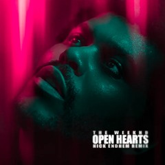 The Weeknd - Open Hearts (Nick Endhem Remix)