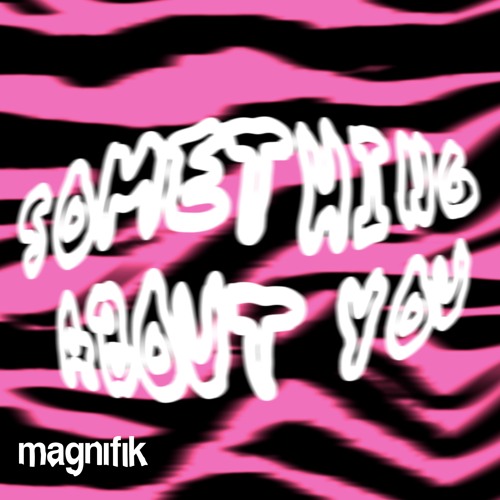 Something About You - Misha, Joyia [Magnifik]
