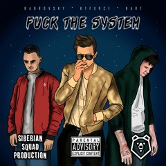 Babrovsky & Bart Feat. KTFXRCE - Fuck The System (Siberian Squad Prod.)