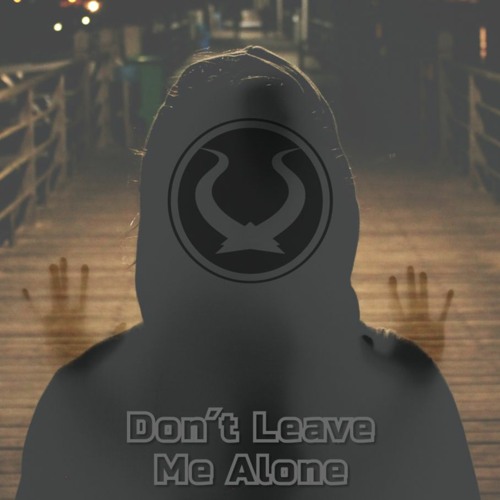 Don´t Leave Me Alone (Original Mix)