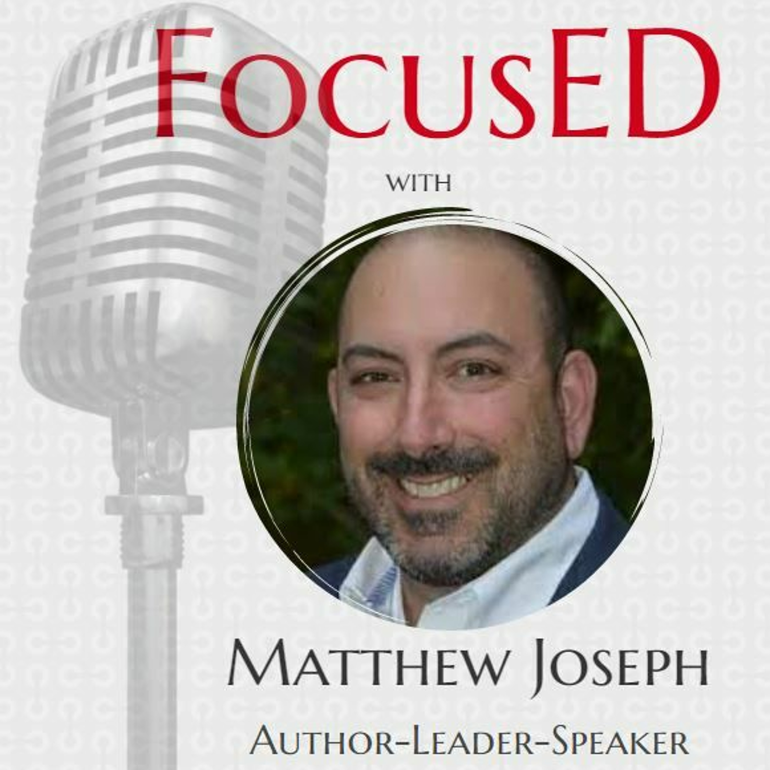 FocusED: An educational leadership podcast that uncovers what is working in our schools.