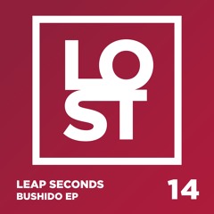 Leap Seconds - Bushido (Original Mix)