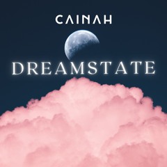 Cainah - Dreamstate