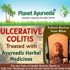 Ulcerative Colitis Treated with Ayurvedic Herbal Medicines - Patient Review from Bihar