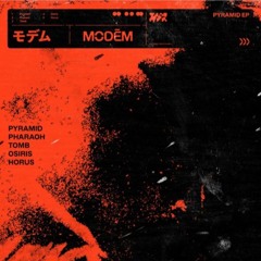 E-HRZN Premiere: Modēm - Pharaoh [Modēm Self-Release]