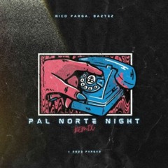 Baztez, Nico parga - Pal norte Night (Extended mix) DESCARGA EN COMPRAR