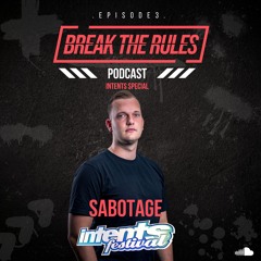 EP.3 | BREAK THE RULES MIXTAPE [SABOTAGE INTENTS SPECIAL]