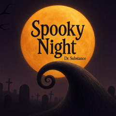 Dr. Substance - Spooky Night (Chapter 1) "FREE DOWNLOAD"