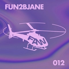 FAST_CAST 012: fun2bjane