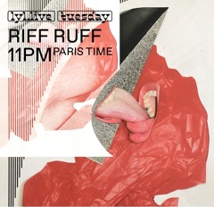 RIFF RUFF [Radio] #06 on LyL Radio - 05/09/20