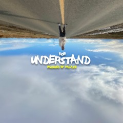 Understand - Produced by Palaze