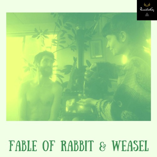 Fable of Rabbit & Weasel