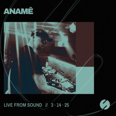anamē live at Sound on 03.14.25