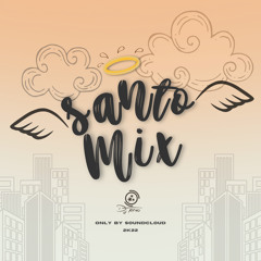 Santo Mix  (Dj Tenxo 2K22)