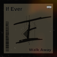 WALK AWAY