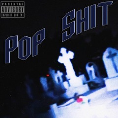 Pop Shit (Feat. ilyjxson, 1TWes)