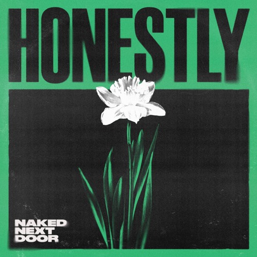 Stream Honesty By Naked Next Door Listen Online For Free On Soundcloud