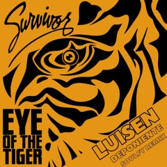Luisen - Eye Of The Tiger (DePoniente Soulfy Mix)