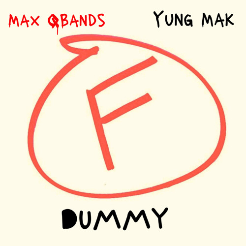 Dummy (Feat Yung Mak)