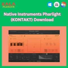 How to Download Native Instruments Pharlight (KONTAKT)