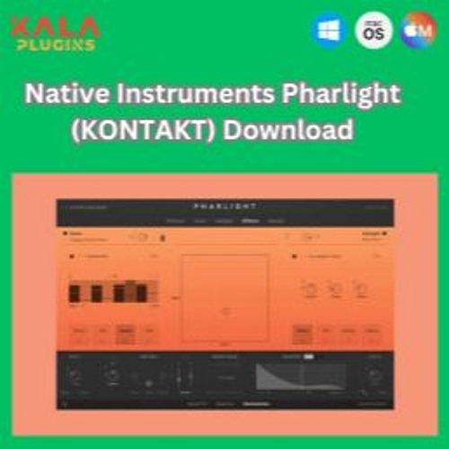 How to Download Native Instruments Pharlight (KONTAKT)