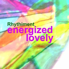 Rhythiment - Energized Lovely (Preview) [Full Dance Music Track is at the Description link below]
