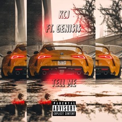 Tell Me ft. Geni$i$