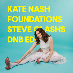 Kate Nash - Foundations (Steve Clashs DnB Edit)
