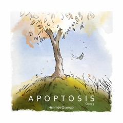 Apoptosis, Op. 3