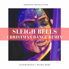 Sleigh Bells Remix (Christmas Dance Remix)