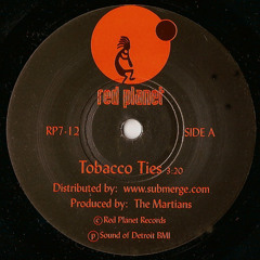 The Martian - Tobacco Ties (Limited 12" Version)
