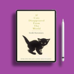 If Cats Disappeared from the World by Genki Kawamura. Download Now [PDF]